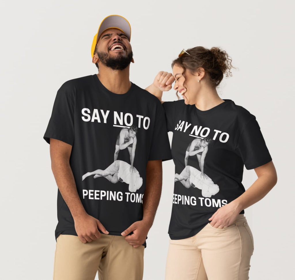 SAY NO TO PEEPING TOMS TEE